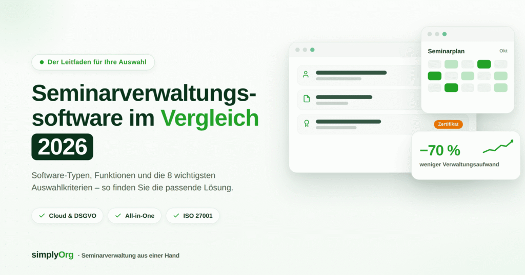 Seminarverwaltungssoftware im Vergleich 2026 – Leitfaden zu Software-Typen, Funktionen und Auswahlkriterien mit simplyOrg-Dashboard